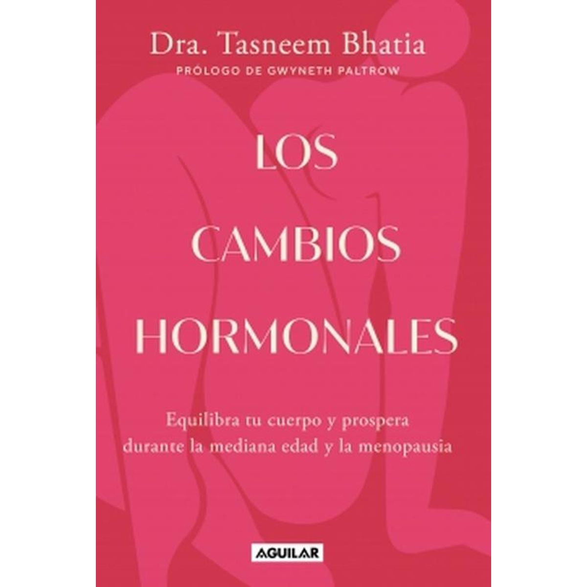 AGUILAR - Libro Los cambios hormonales - Tasneem Bhatia