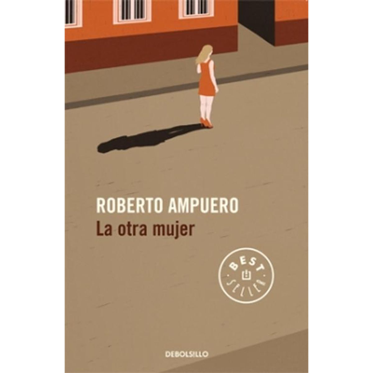 DEBOLSILLO - Libro La otra mujer - Roberto Ampuero