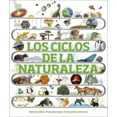 EDITORIAL DK - Libro Los ciclos de la naturaleza - Autores Dk