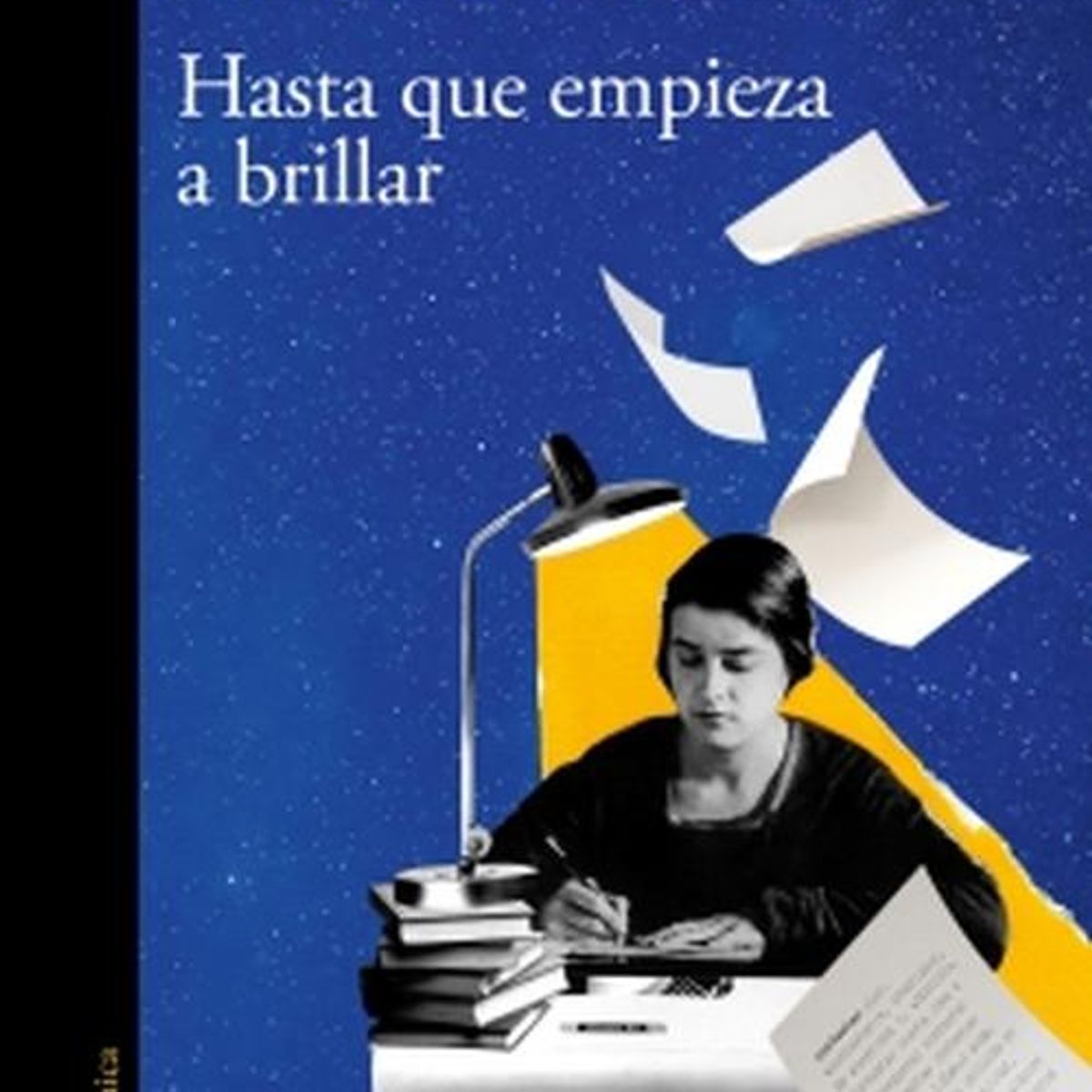 ALFAGUARA - Libro Hasta que empieza a brillar - Andrés Neuman