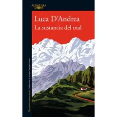 ALFAGUARA - Libro La sustancia del mal - Luca D'Andrea