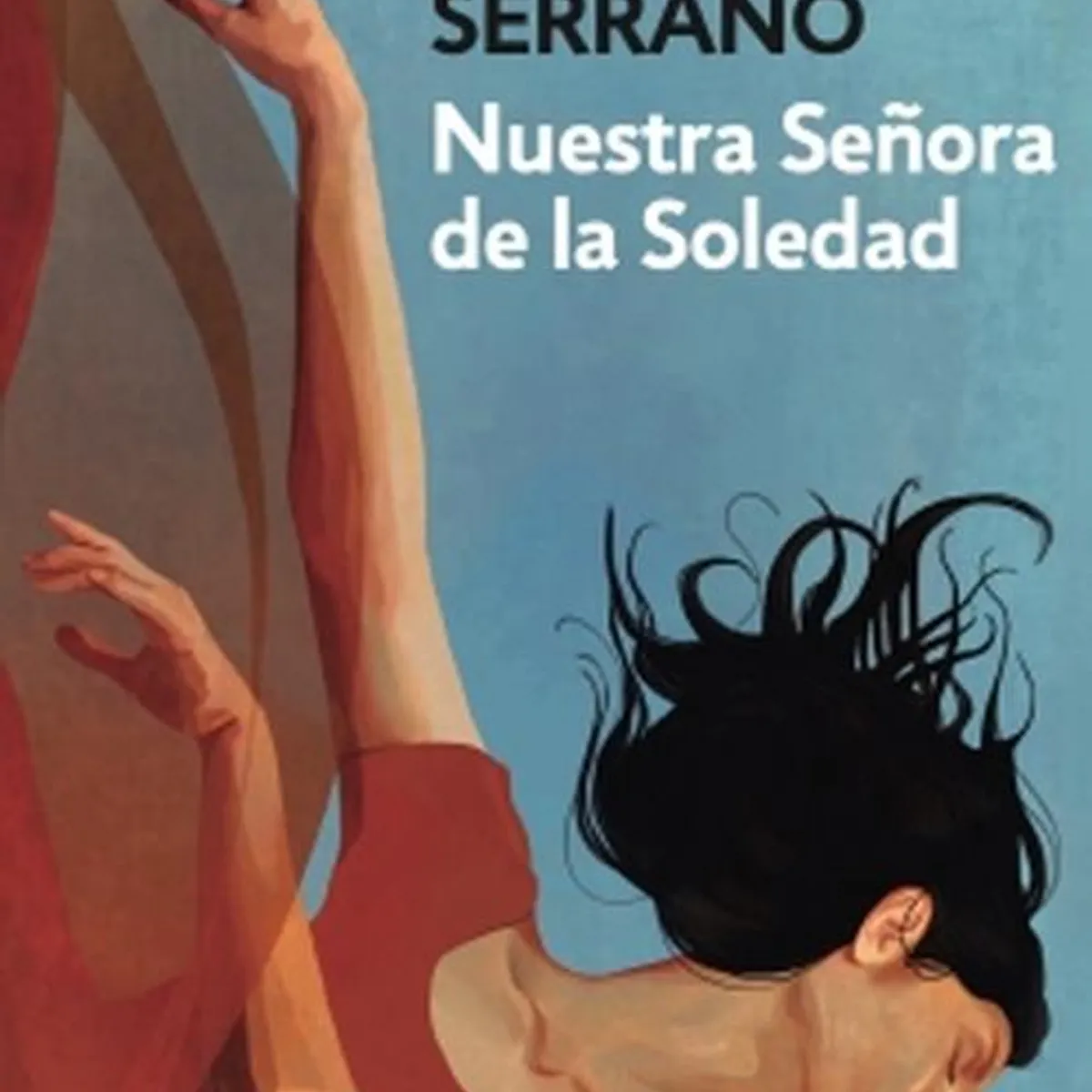 DEBOLSILLO - Libro Nuestra señora de la soledad - Marcela Serrano