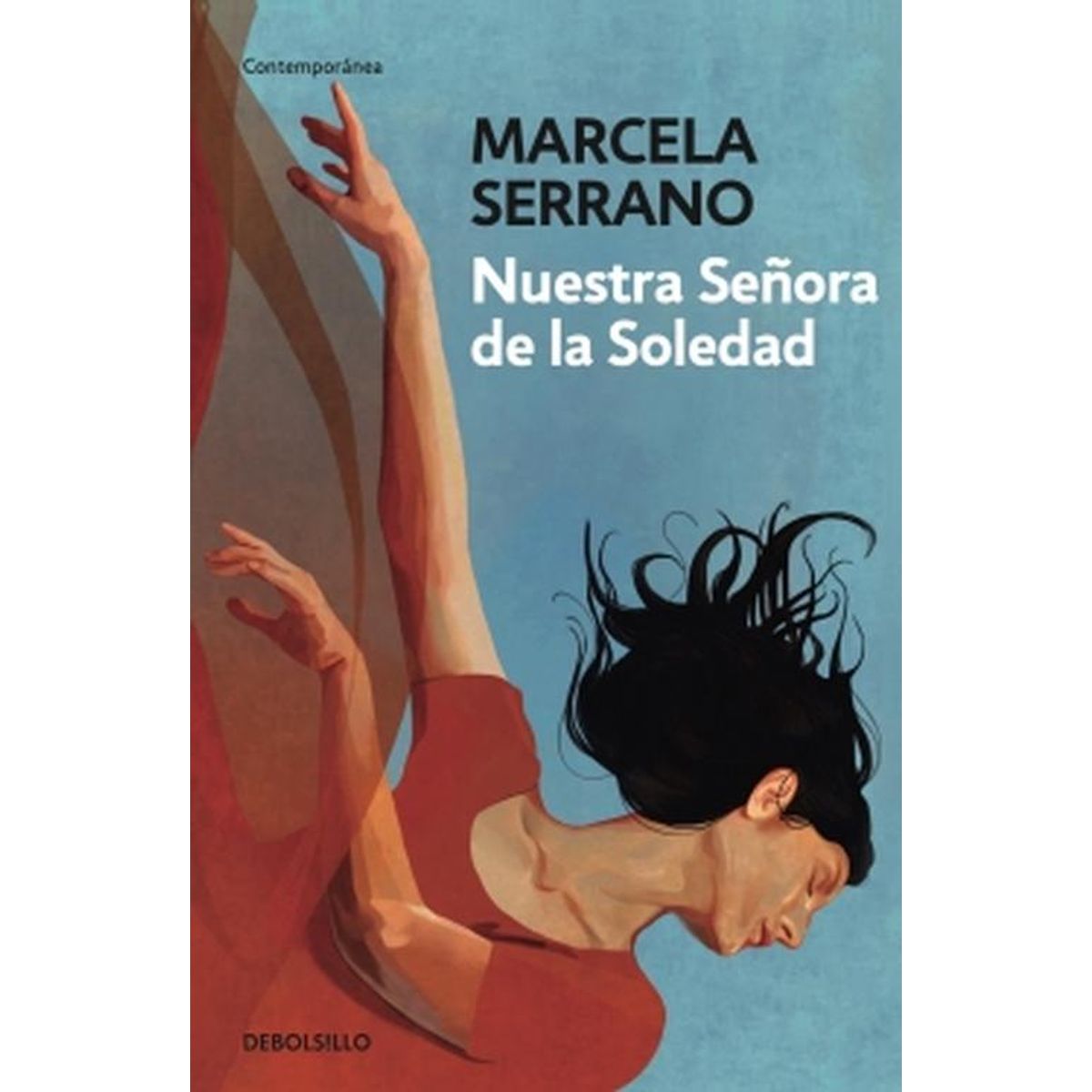 DEBOLSILLO - Libro Nuestra señora de la soledad - Marcela Serrano