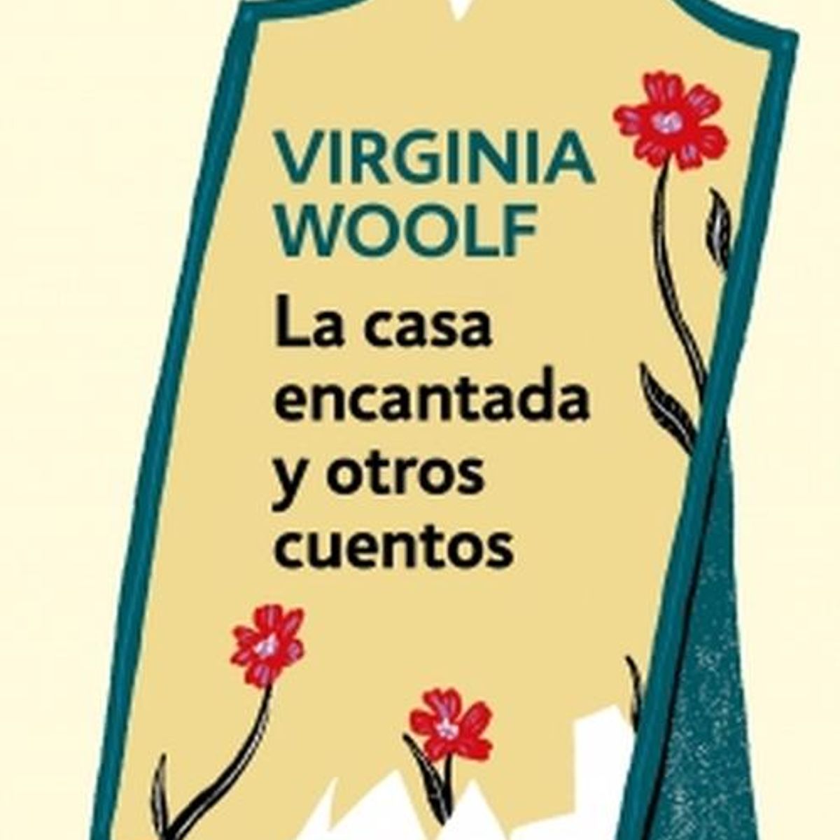 DEBOLSILLO - Libro La casa encantada y otros cuentos -- Virginia Woolf