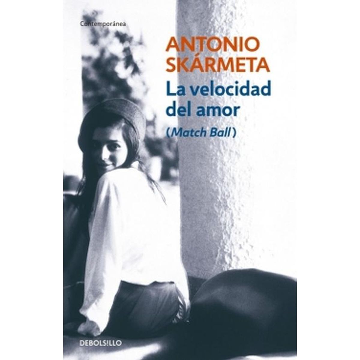 DEBOLSILLO - Libro La velocidad del amor - Antonio Skármeta