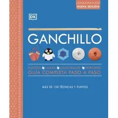 EDITORIAL DK - Libro Ganchillo. Guía completa paso a paso (nueva edición)