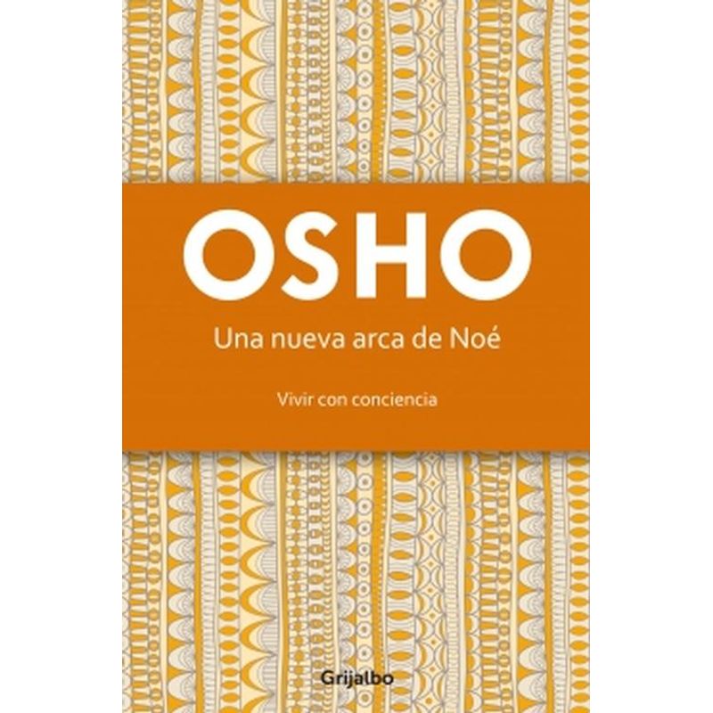 DEBOLSILLO - Libro Una nueva arca de Noé - Osho