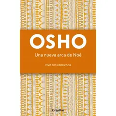 DEBOLSILLO - Libro Una nueva arca de Noé - Osho