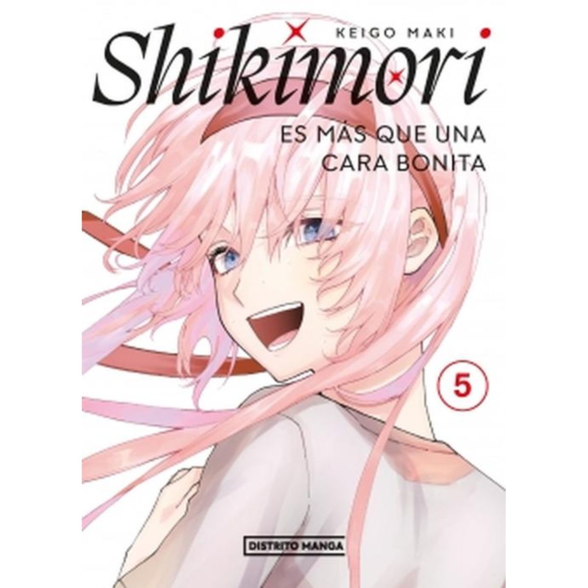 DISTRITO MANGA - Libro Shikimori es más que una cara bonita 5 - Keigo Maki