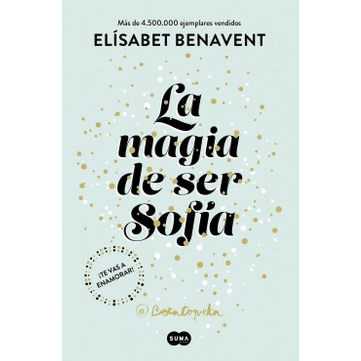 DEBOLSILLO - Libro La magia de ser Sofía 1 - Elísabet Benavent