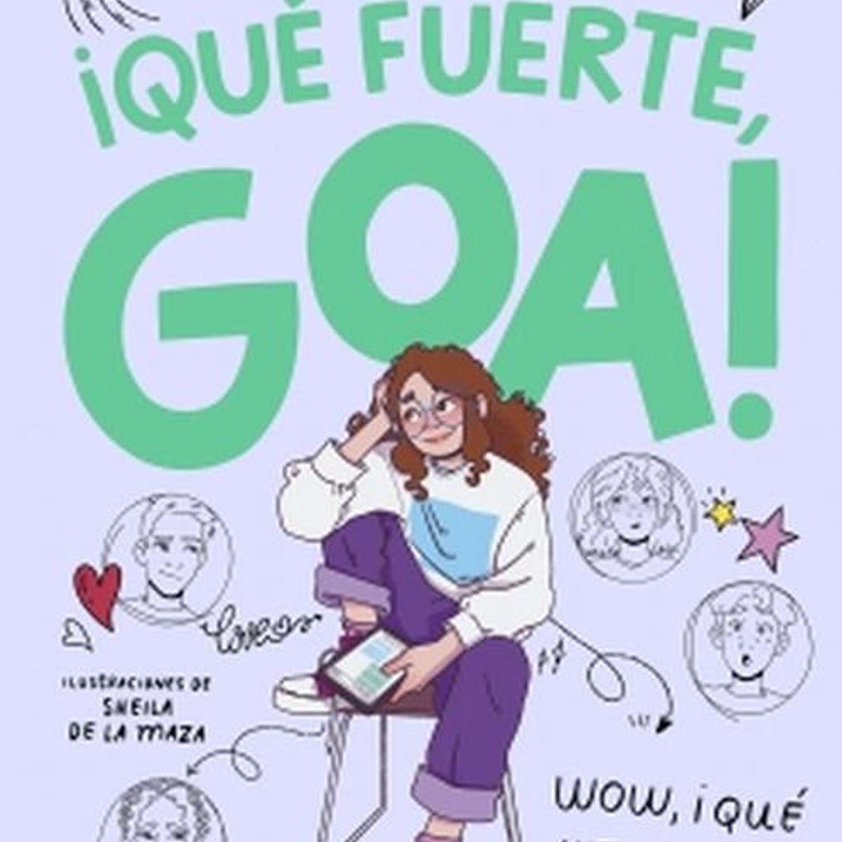B DE BLOK - Libro ¡Qué fuerte, Goa! - Míriam Tirado