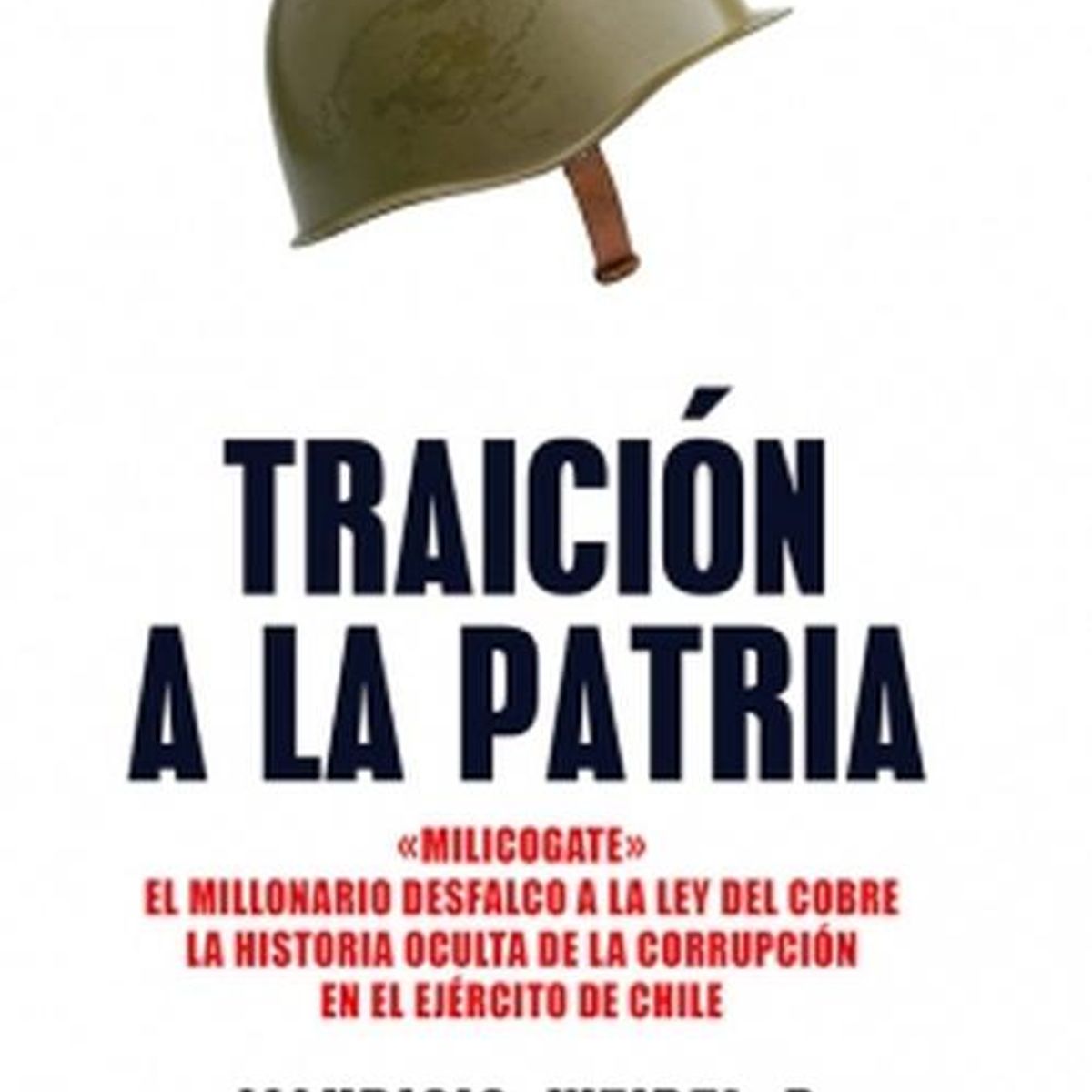 AGUILAR - Libro Traición a la patria. - Mauricio Weibel