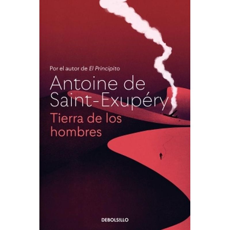 DEBOLSILLO - Libro Tierra de los hombres - Antoine de Saint-Exupéry