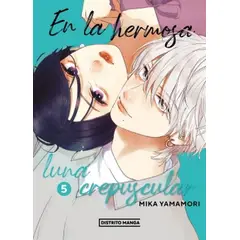 DISTRITO MANGA - Libro En la hermosa luna crepuscular 5 - Mika Yamamori