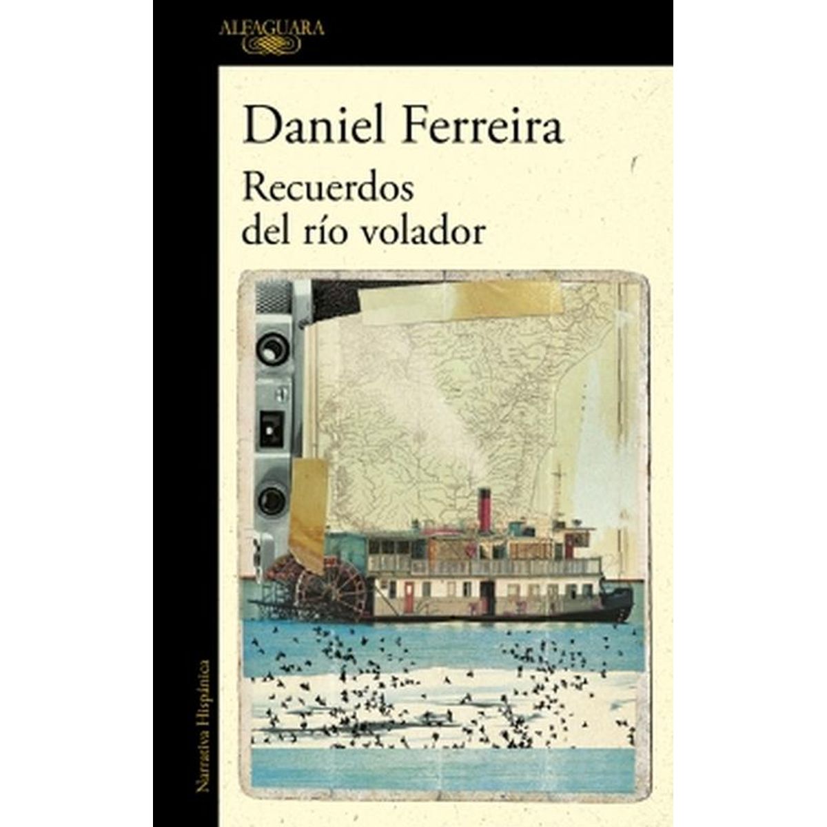 ALFAGUARA - Libro Recuerdos del río volador - Daniel Ferreira