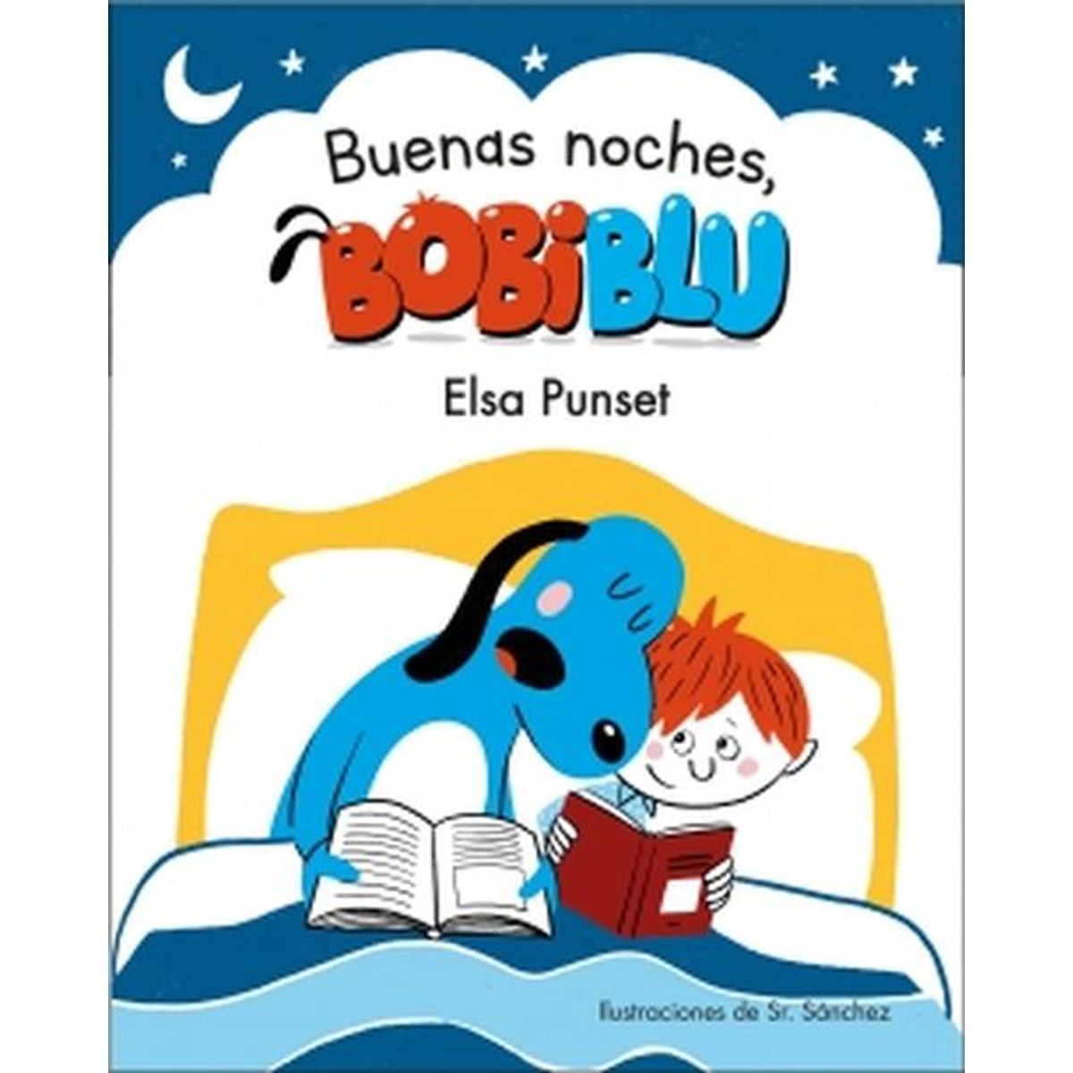 BEASCOA - Libro ¡Buenas noches, Bobiblú! - Elsa Punset ; Sr. Sánchez .
