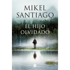 EDICIONES B - Libro El hijo olvidado -- Mikel Santiago