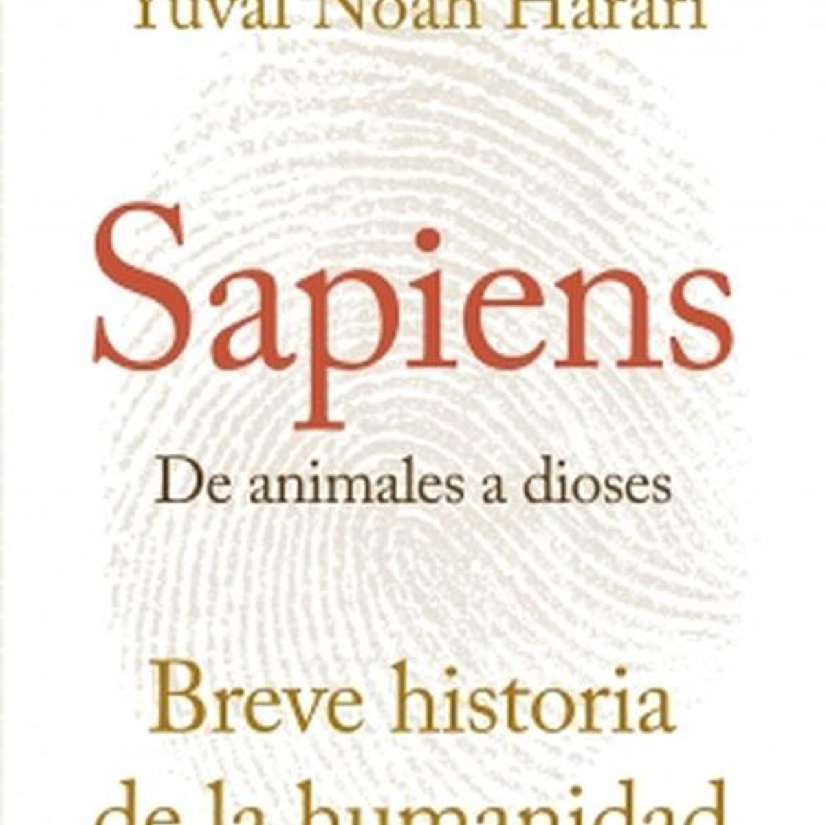 DEBOLSILLO - Libro Sapiens. De animales a dioses - Yuval Noah Harari