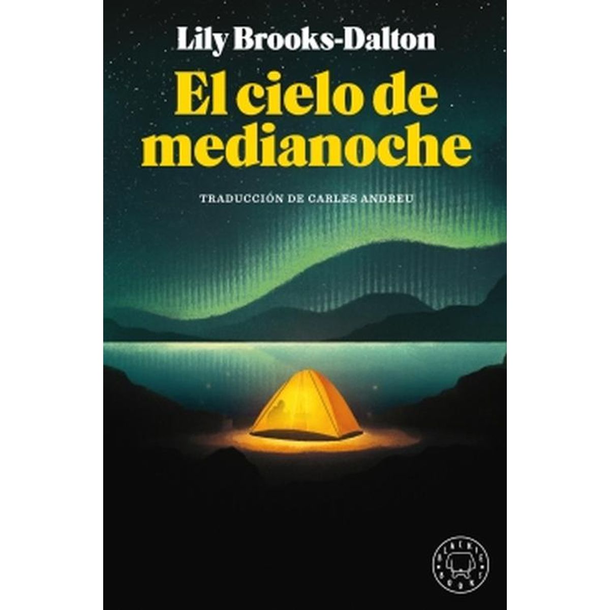BLACKIE BOOKS - Libro El cielo de medianoche - Lily Brooks-Dalton