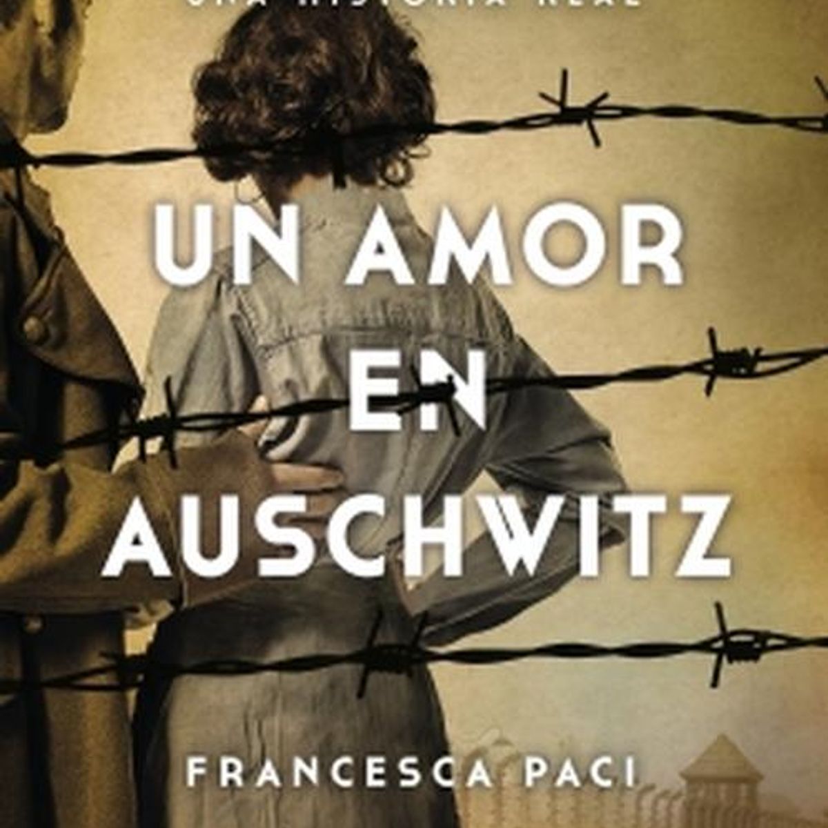 AGUILAR - Libro Un amor en Auschwitz - Francesca Paci