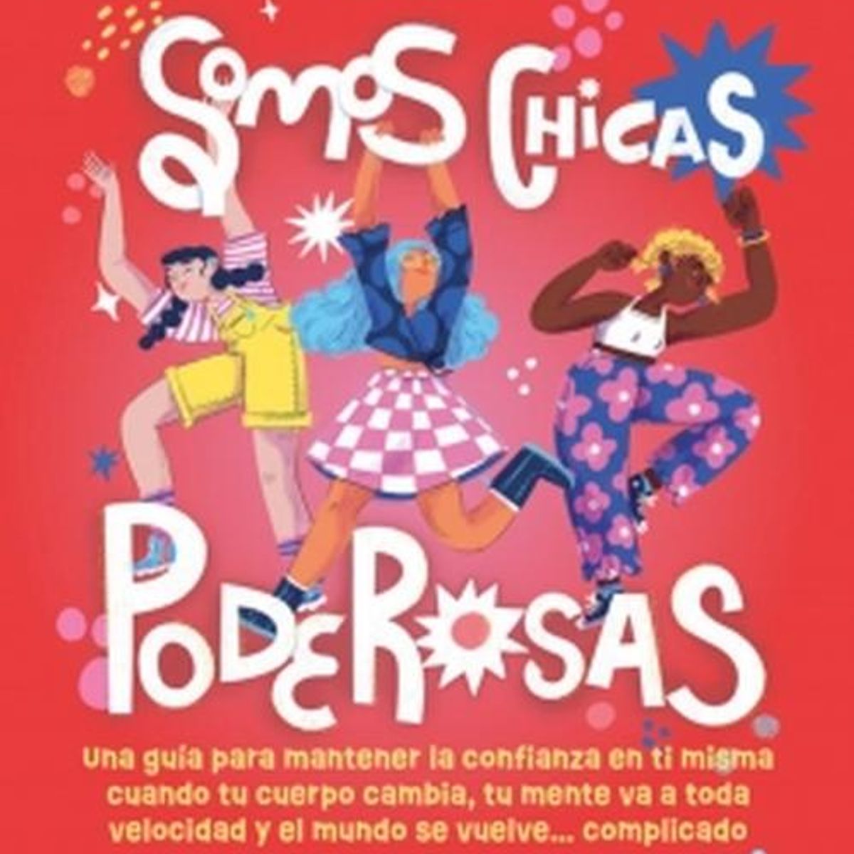 EDITORIAL DK - Libro Somos chicas poderosas - Autores Dk