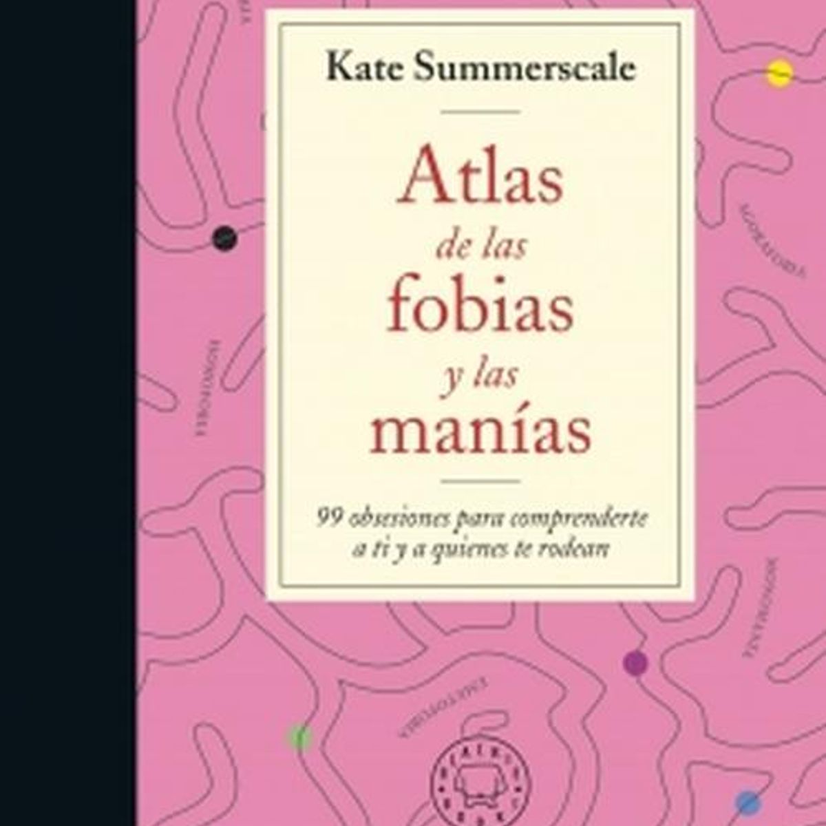 BLACKIE BOOKS - Libro Atlas de la fobias y las manías - Kate Summerscale