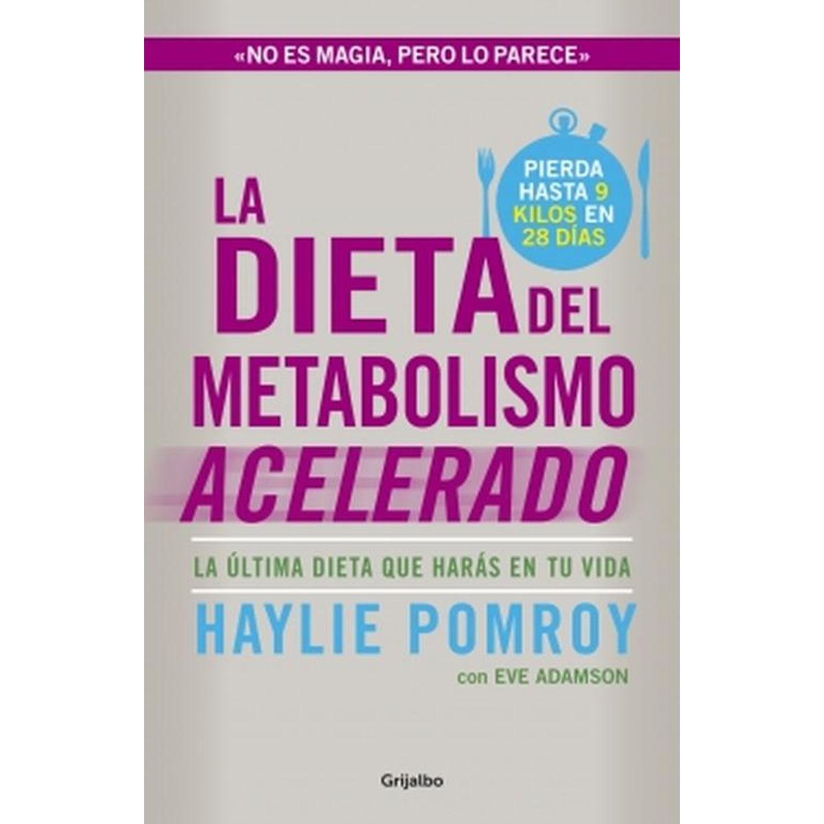 GRIJALBO - Libro La dieta del metabolisma acelerado - Haylie Pomroy