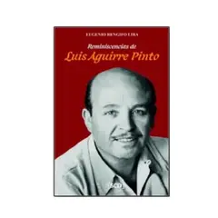 GENERICO - REMINISCENCIAS DE LUIS AGUIRRE PINTO