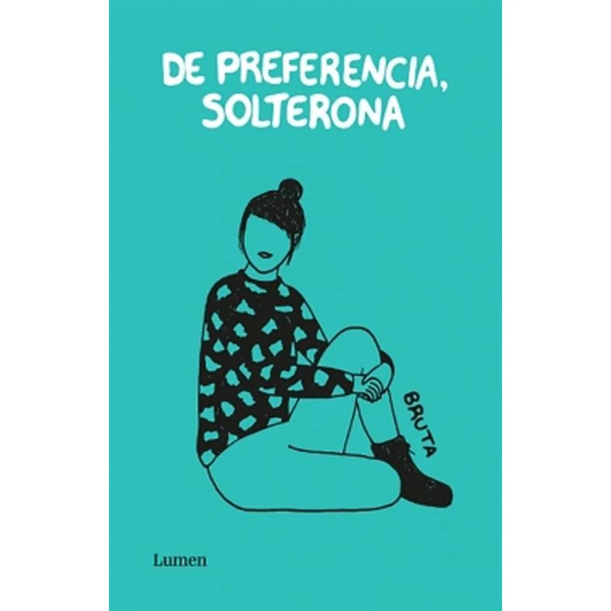 LUMEN - Libro De preferencia, solterona - Bruta