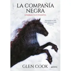 MONTENA - Libro La compañía negra. Sombras fluctuantes - Glen Cook