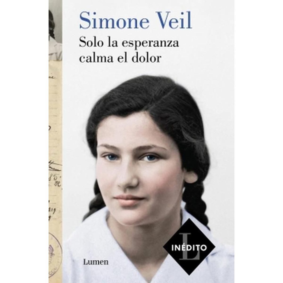 LUMEN - Libro Solo la esperanza calma el dolor - Simone Veil