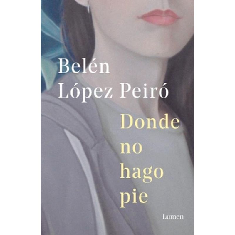 LUMEN - Libro Donde no hago pie - Belén López Peiró