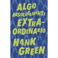 NUBE DE TINTA - Libro Algo absolutamente extraordinario - Hank Green