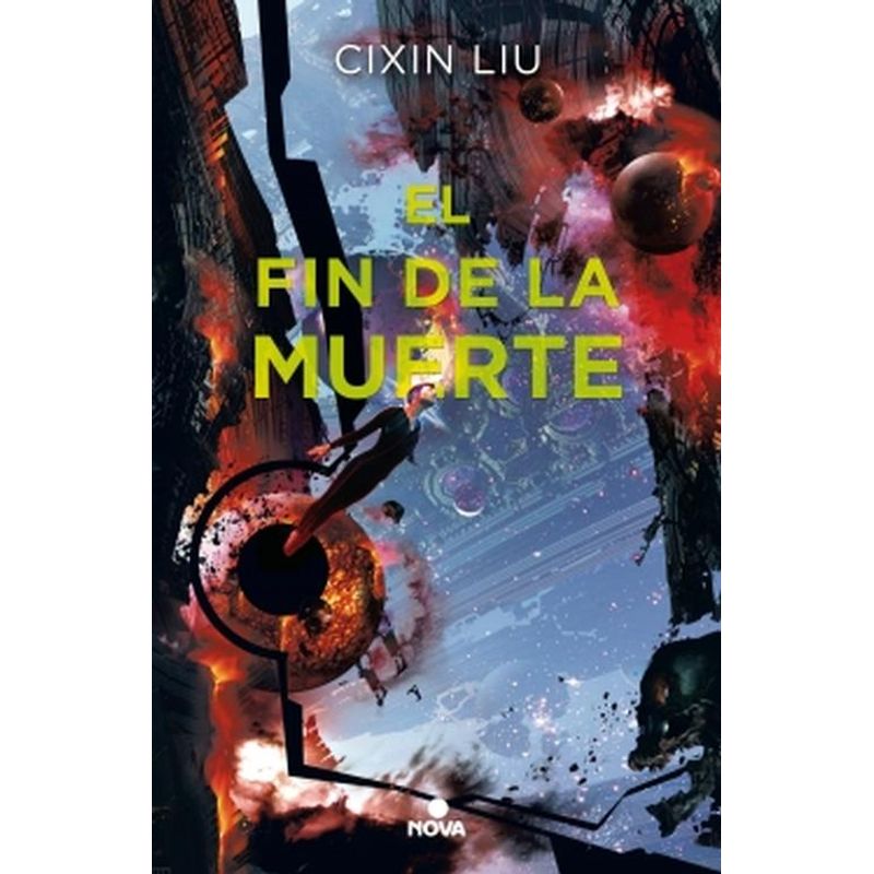 NOVA - Libro El fin de la muerte (Trilogía de los Tres Cuerpos 3)