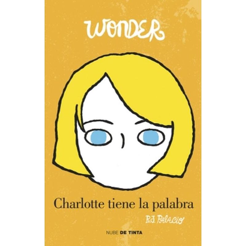 NUBE DE TINTA - Libro Wonder. Charlotte tiene la palabra - R.J. Palacio