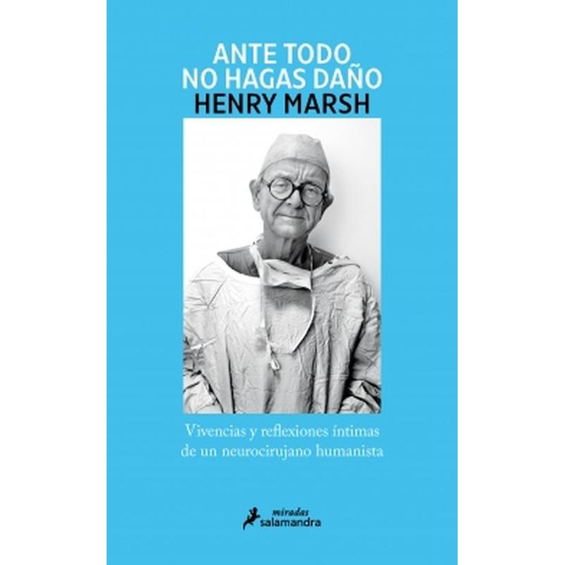 SALAMANDRA - Libro Ante todo, no hagas daño - Henry Marsh