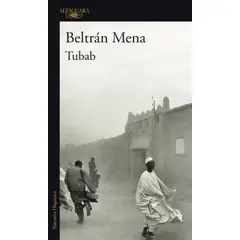 ALFAGUARA - Libro Tubab - Beltrán Mena
