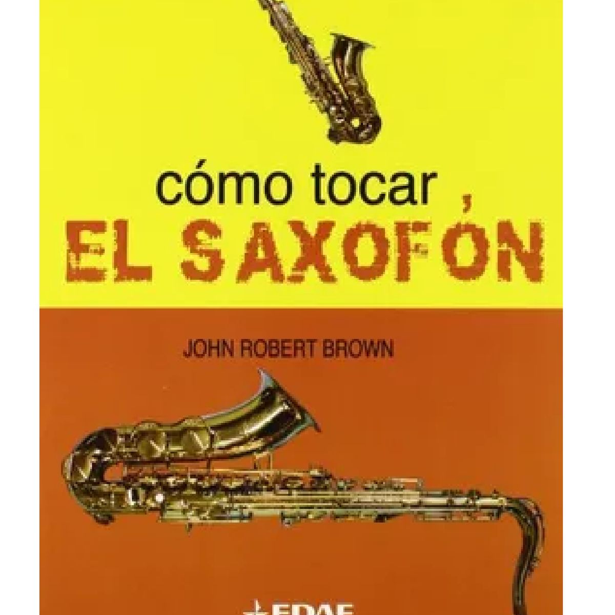 EDAF - COMO TOCAR EL SAXOFON