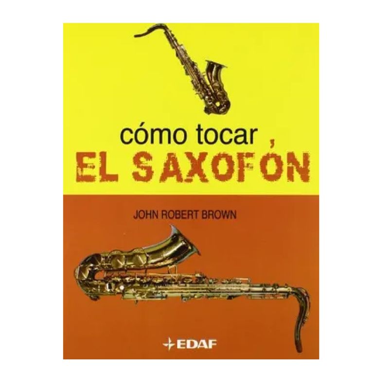 EDAF - COMO TOCAR EL SAXOFON