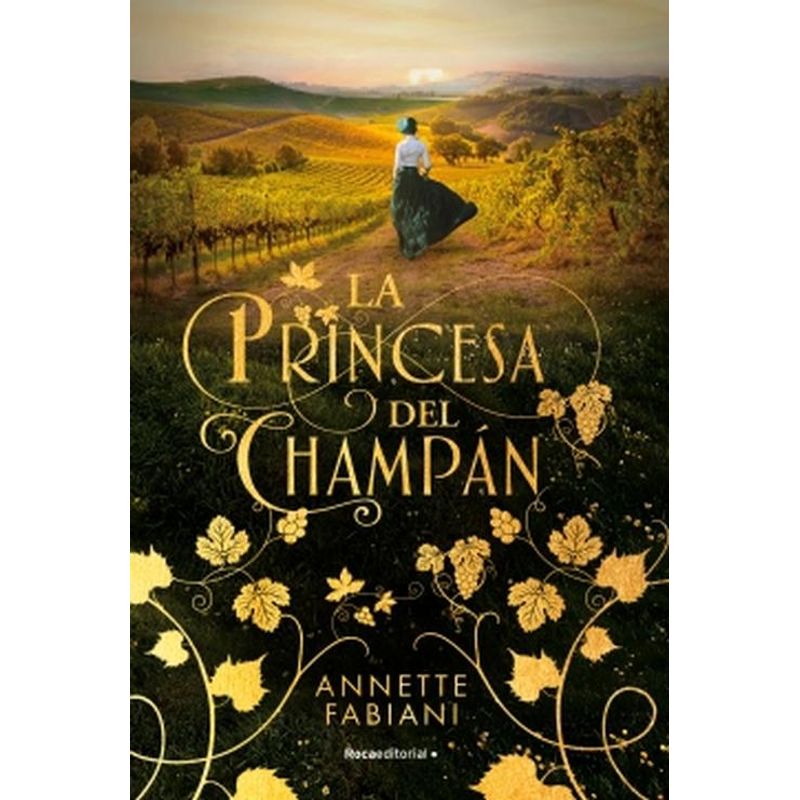 ROCA EDITORIAL - Libro La princesa del champán - Annette Fabiani
