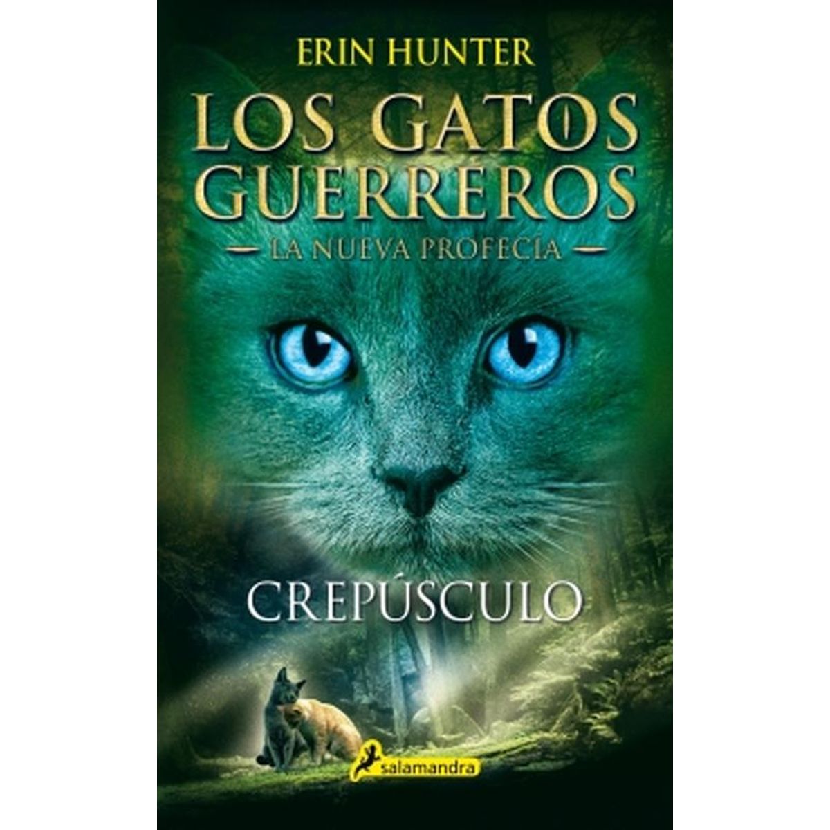 SALAMANDRA - Libro Crepúsculo (Los Gatos Guerreros - La Nueva Profecía 5)