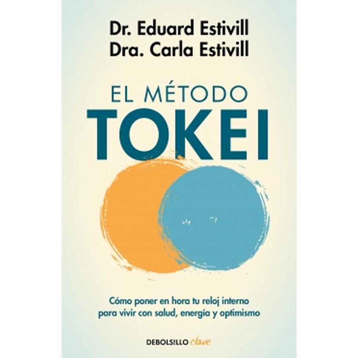 PLAZA & JANES - Libro El método Tokei - Dr. Eduard Estivill ; Carla Estivill