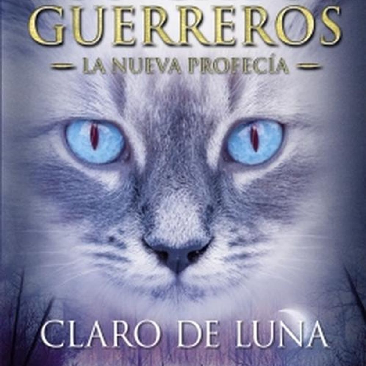SALAMANDRA - Libro Claro de luna (Los Gatos Guerreros - Nueva Profecía 2)