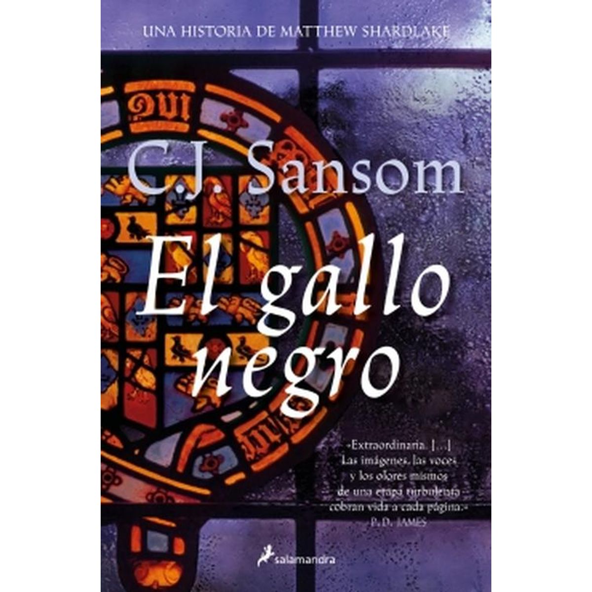 SALAMANDRA - Libro El gallo negro - C. J. Sansom