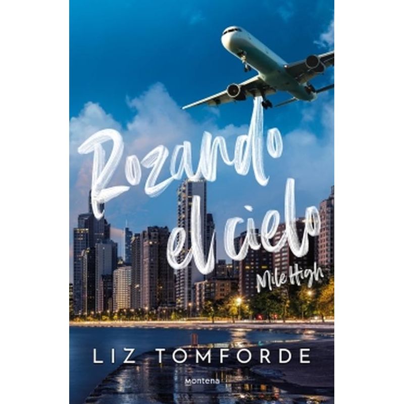 MONTENA - Libro Rozando el cielo - Liz Tomforde