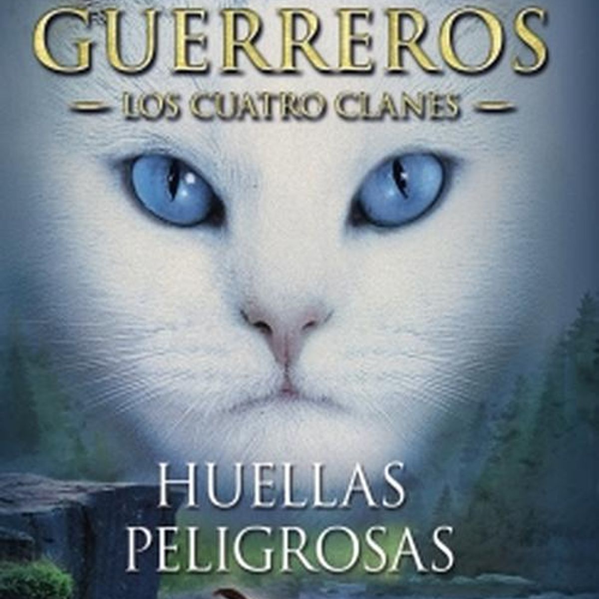 SALAMANDRA - Libro Huellas peligrosas (Gatos Guerreros - Cuatro Clanes 5)