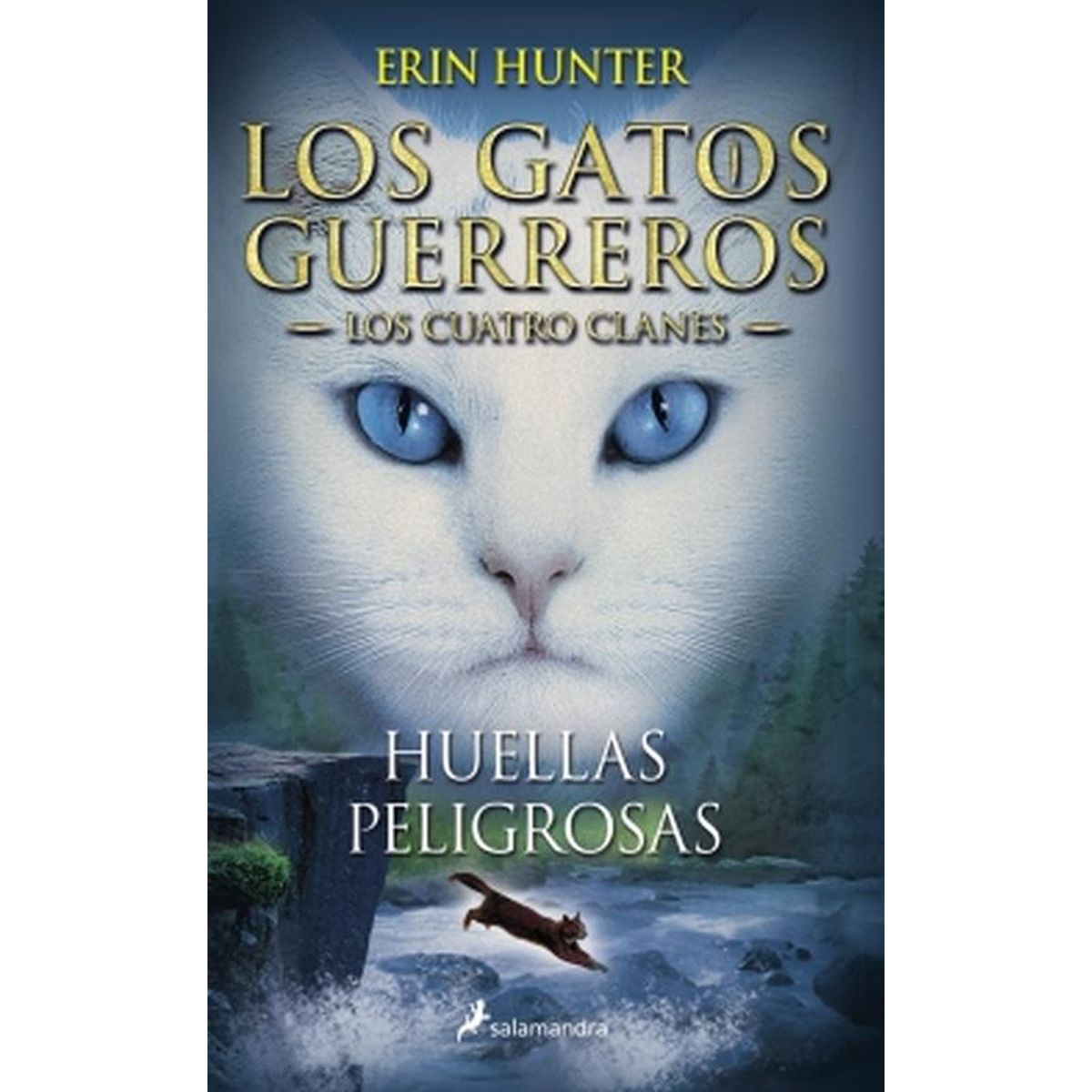 SALAMANDRA - Libro Huellas peligrosas (Gatos Guerreros - Cuatro Clanes 5)