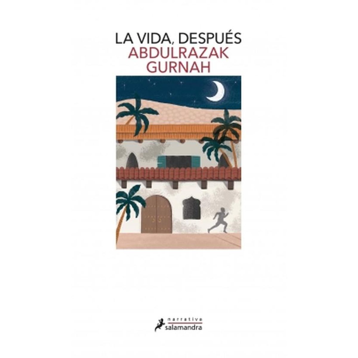 SALAMANDRA - Libro La vida después -- Abdulrazak Gurnah