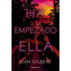 ROCA EDITORIAL - Libro Ha empezado ella - Sian Gilbert