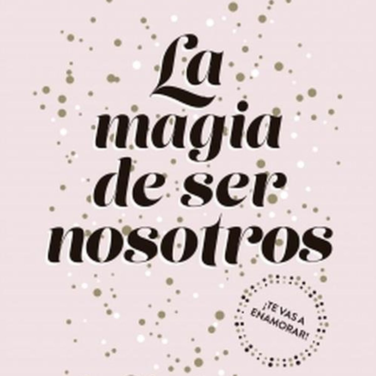SUMA DE LETRAS - Libro La magia de ser nosotros - Elísabet Benavent